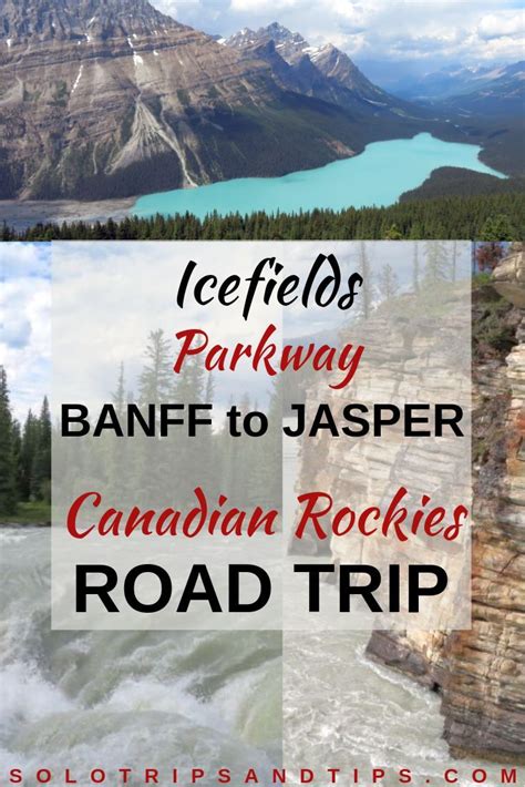 Icefields Parkway Itinerary Banff To Jasper Road Trip Road Trip