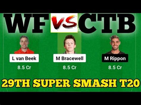 WF Vs CTB WF Vs CTB Prediction WF VS CTB 29TH SUPER SMASH T20