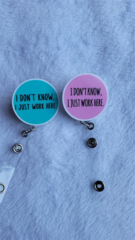 I Dont Know I Just Work Here Badge Reels Etsy