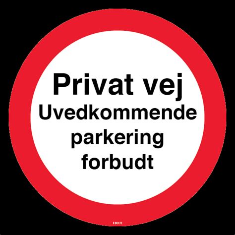 Privat Vej Uvedkommende Parkering Forbudt Skilt E Skilte