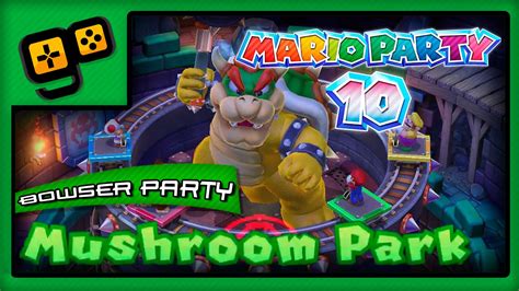 Mario Party Bowser Party Mushroom Park Youtube