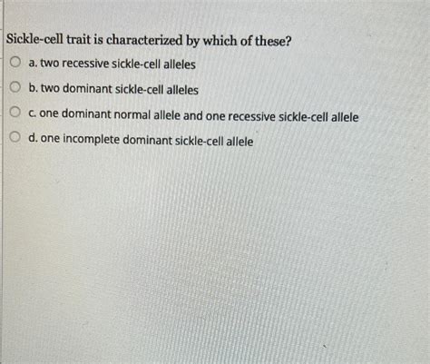 Solved Sickle-cell trait is characterized by which of | Chegg.com