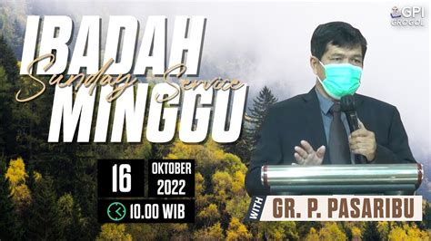 Ibadah Minggu Raya Okt Gpi Sidang Grogol Youtube