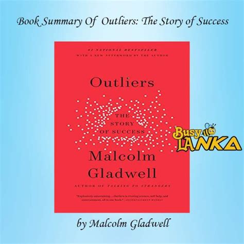 Book Summary Of Outliers The Story Of Success By Malcolm Gladwell