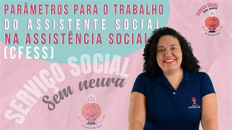 Parâmetros para o Trabalho do Assistente Social na Assistência Social