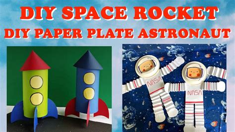 Diy Space Rocket And Diy Paper Plate Astronaut Diy Youtube