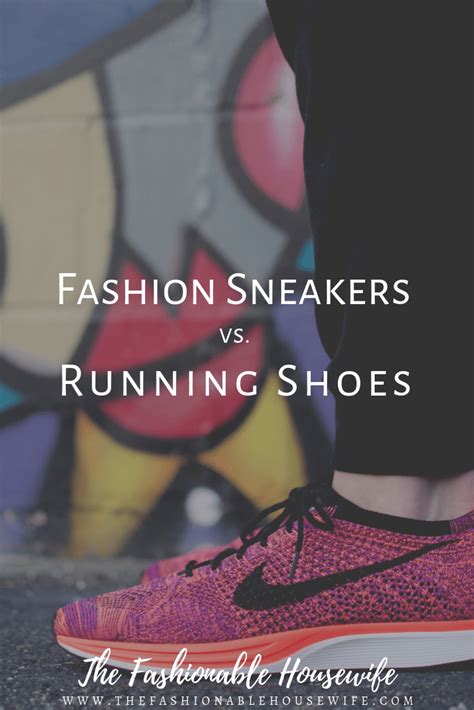 Fashion Sneakers vs. Running Shoes • The Fashionable Housewife