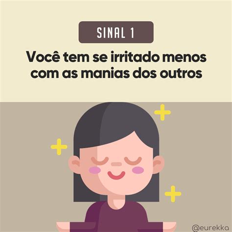 4 sinais de que você está amadurecendo seu emocional Eurekka