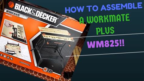 How To Assemble A BLACK AND DECKER Workmate Plus WM825 YouTube