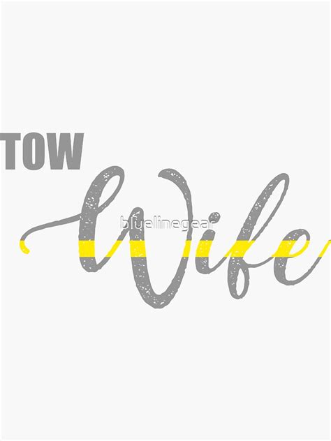 Tow Truck Driver Wife Thin Yellow Line Sticker By Bluelinegear