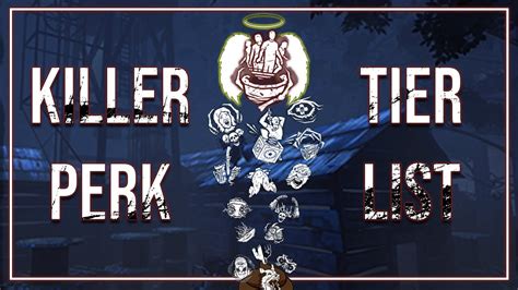 Killer Perks Tier List Dead By Daylight Youtube