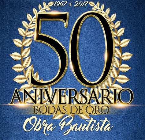 Historia De Las Iglesias Bautistas De Aragua CelebraciÓn De Los 50