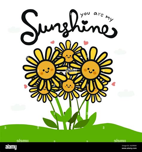 You Are My Sunshine Word And Cute Sunflower Cartoon Doodle Vector