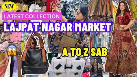 Lajpat Nagar Market Delhi Latest Collection At Lajpat Nagar Market