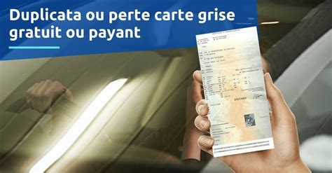 Demande duplicata carte grise suite à perte Gratuit ou Payant