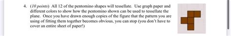 Solved 4. (10 points) All 12 of the pentomino shapes will | Chegg.com