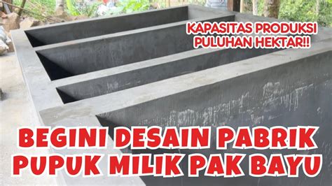 Proses Pembuatan Pabrik Pupuk Urea Permanen Di Desa Taman Suruh