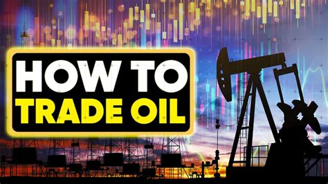 Trading Oil Markets Explained YouTube