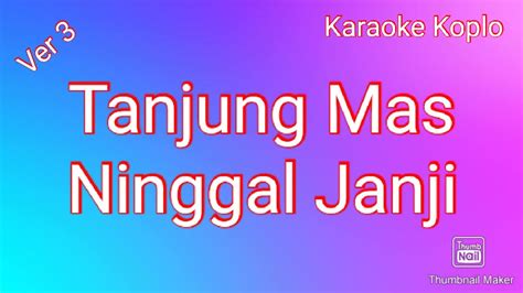 Tanjung Mas Ninggal Janji Karaoke Nada Cewek V By Didi Kempot