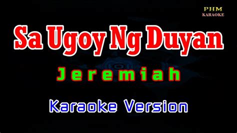 Sa Ugoy Ng Duyan Jeremiah KARAOKE VERSION YouTube