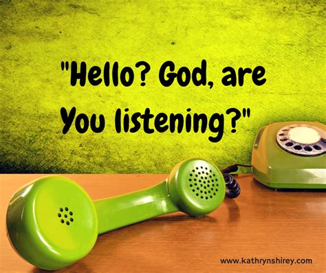 Is God Really Listening To My Prayers Kathryn Shirey