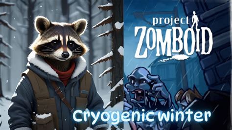 Cryogenic Winter And Project Zomboid YouTube