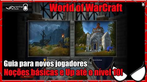 World Of Warcraft Guia Para Iniciantes No Es B Sicas Do Jogo E Up