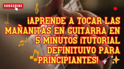 Aprende A Tocar Las Ma Anitas En Guitarra En Minutos Tutorial