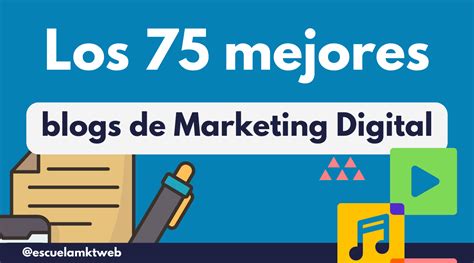 Los 75 mejores Blogs de Marketing Digital en Español en 2023 Ranking