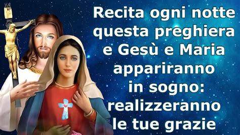 Recita Ogni Notte Questa Preghiera E Ges E Maria Appariranno In Sogno