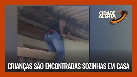 ABANDONO CRIANÇAS SÃO ENCONTRADAS SOZINHAS EM CASA YouTube