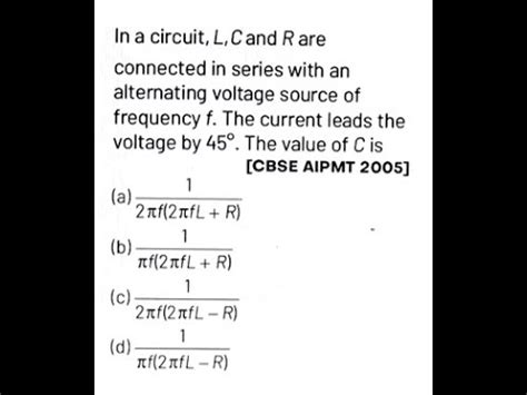 In A Circuit L C And R Are Connected In Series With An Alternating