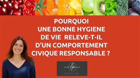 Pourquoi Avoir Une Bonne Hygiene De Vie Releve D Un Comportement