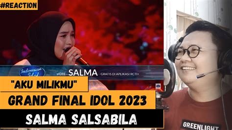 Salma Aku Milikmu Reaction Salma Indonesian Idol Salma Reaction