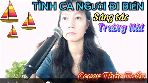 Tình Ca Người đi Biển Sáng Tác Trường Hải Cover Thảo Trần 🐬🐬🐬 Youtube