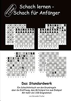 Schach Lernen Schach F R Anf Nger Das Standardwerk Ein