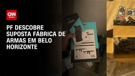 Pf Descobre Suposta F Brica De Armas Em Belo Horizonte Cnn Prime Time