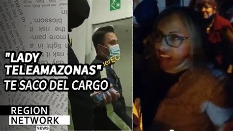 Llego Lady Teleamazonas Periodista Declara Que Puede Sacar Del Cargo