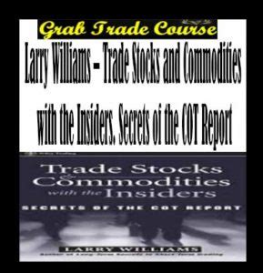 $7 -Larry Williams - Trade Stocks and Commodities with the Insiders ...