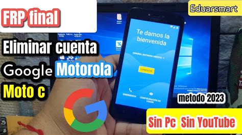 Como Quitar cuenta Google Motorola Moto c método definitivo rápido