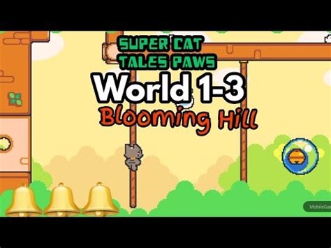 Super Cat Tales Paws World Blooming Hill Bells Youtube