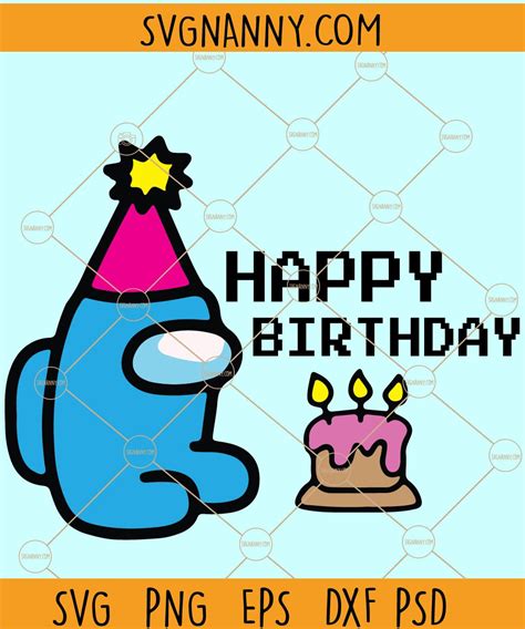 Among Us Birthday Svg Birthday Svg Among Us Birthday Svg Among Us