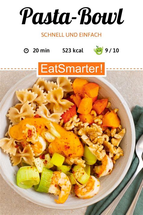 Schnell Und Einfach Pasta Bowl 541 Kcal Schnelles Rezept