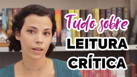 O Que Leitura Cr Tica E Como Achar O Profissional Ideal Para Voc