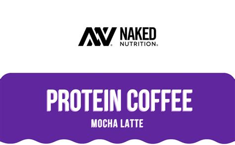 Amazon Naked Nutrition Mocha Latte Protein Coffee Premium