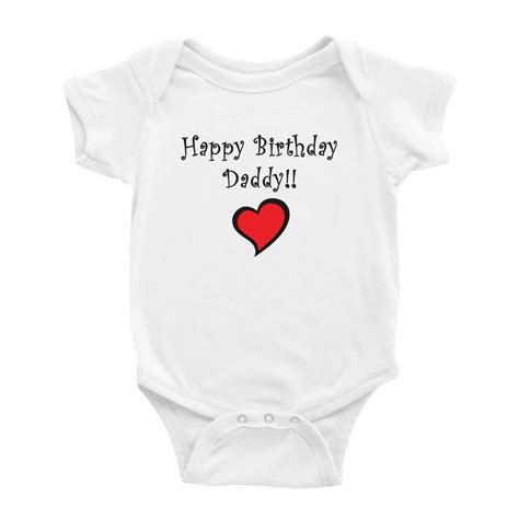 Happy Birthday Daddy Love Dad Funny Baby Bodysuits Boy Girls