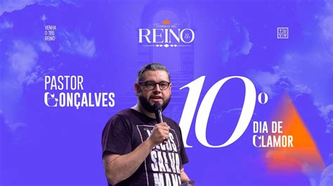 Dia Da Campanha Pastor Gon Alves Filho Venha O Teu Reino Ieq