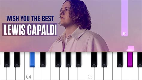 Lewis Capaldi Wish You The Best Piano Tutorial Youtube