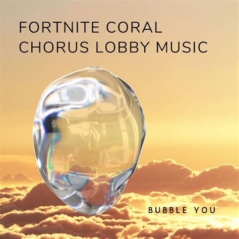 Fortnite Coral Chorus Lobby Music Youtube Music