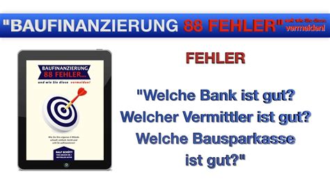 Fehler Welche Bank Ist Gut Welcher Vermittler Ist Gut Welche